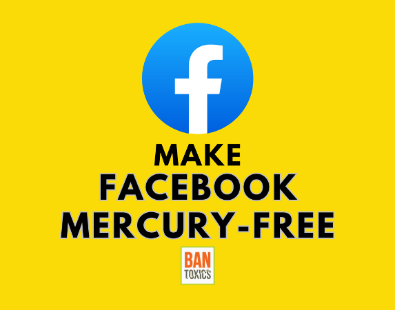 BAN Toxics recommends Facebook to promote a safe and mercury-free online platform