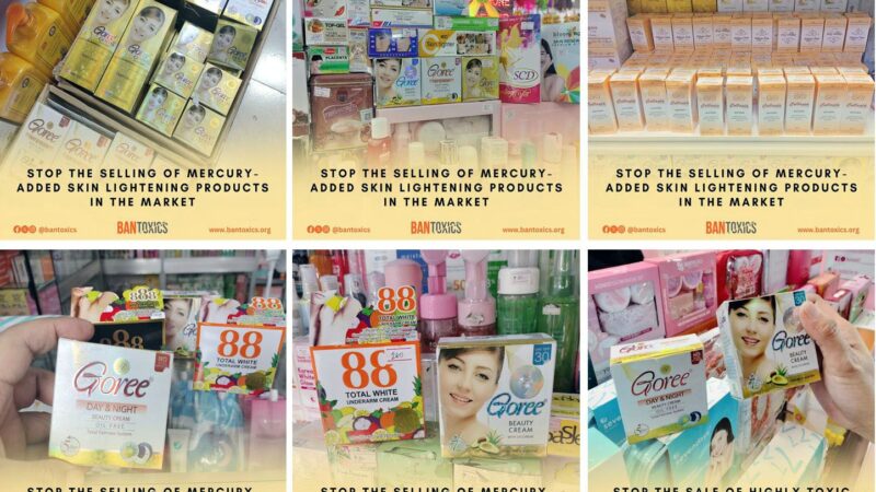 “Stop the sale of highly toxic mercury-added skin-lightening products in the market,” says BAN Toxics