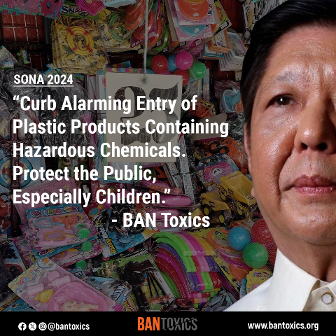 BAN Toxics to PBBM Jr.: Prioritize and address the alarming state of plastic chemicals amid increased exposure and health risks, especially to children