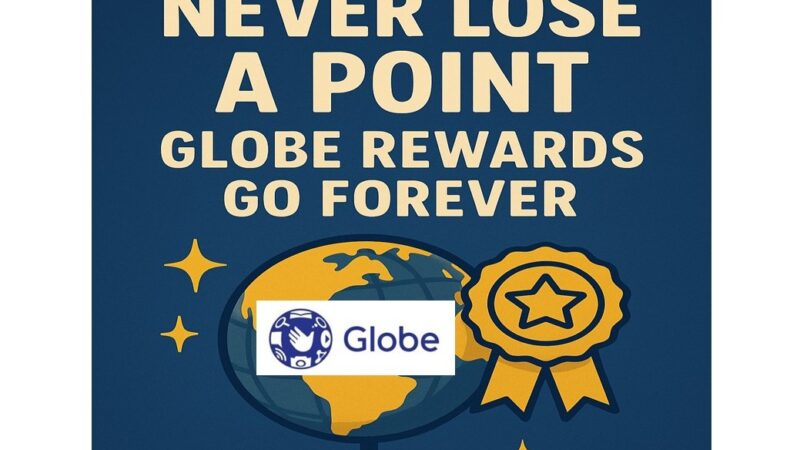 Never Lose a Point: Globe Rewards Go Forever