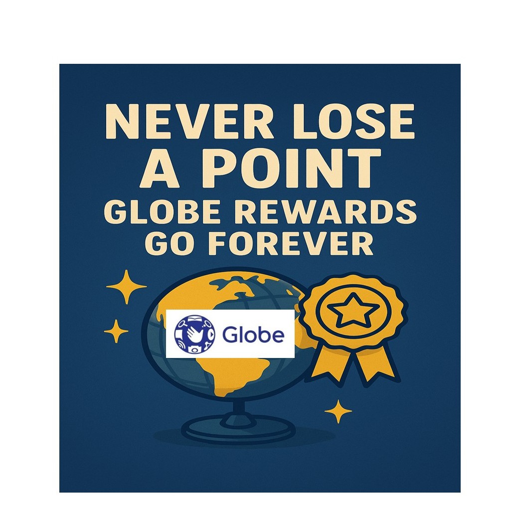 Never Lose a Point: Globe Rewards Go Forever
