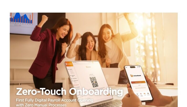 UnionBank Launches Zero-Touch Onboarding: Setting the Standard for Fully Digital Payroll Account Opening