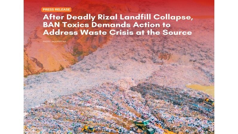 After Deadly Rizal Landfill Collapse, BAN Toxics Demands Action to Address Waste Crisis at the Source