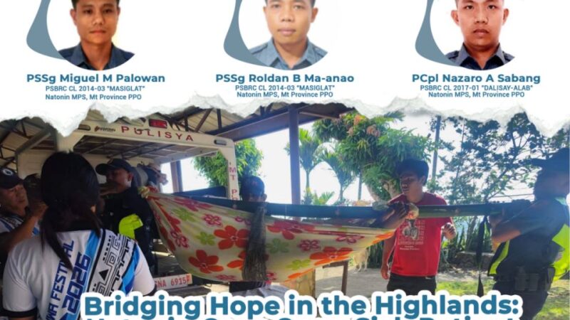BRIDGING HOPE IN THE HIGHLANDS: NATONIN COPS CARRY PATIENT THROUGH MOUNTAIN TERRAIN IN NATONIN
