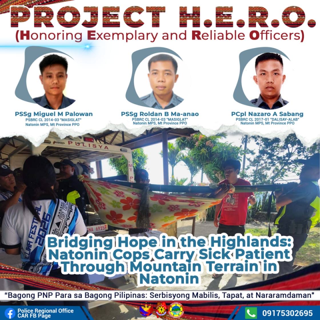 BRIDGING HOPE IN THE HIGHLANDS: NATONIN COPS CARRY PATIENT THROUGH MOUNTAIN TERRAIN IN NATONIN