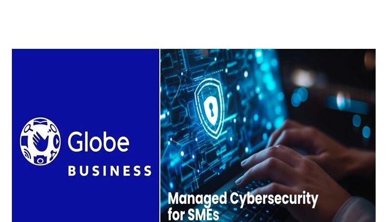 Globe Business champions cybersecurity for SMEs with integrated GFiber Broadband – Free Vulnerability Assessment solution